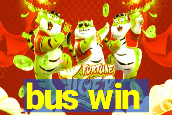 bus win